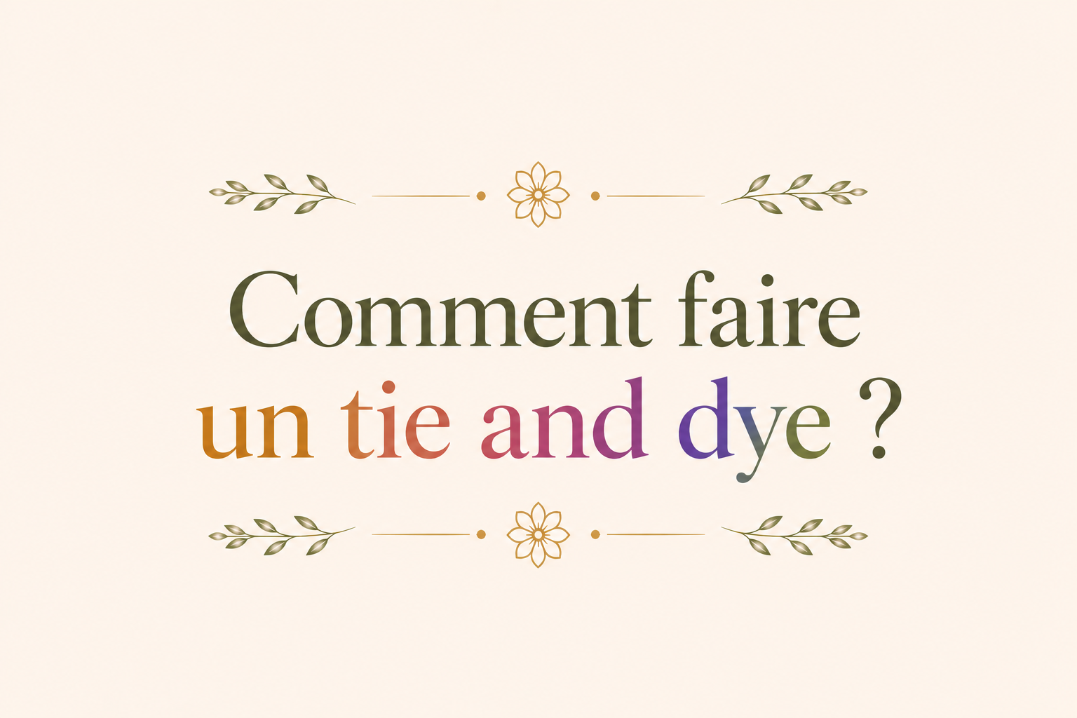 Comment faire un tie and dye ? Image